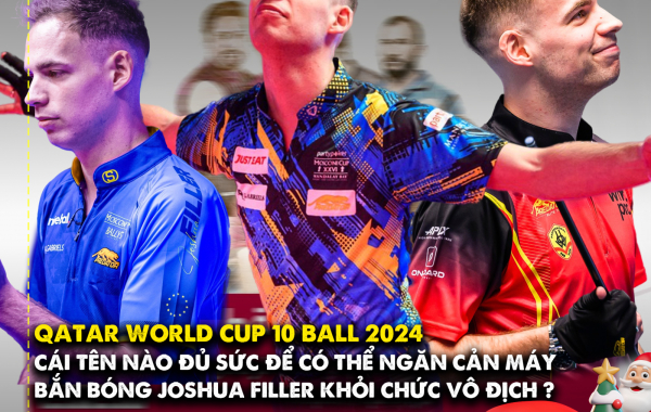 Ai đủ sức cản bước Joshua Filler chạm tay vào ngôi vương tại Qatar World Cup 10-Ball 2024?