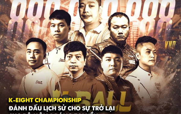 GIẢI ĐẤU K-EIGHT BALL: DẤU MỐC LỊCH SỬ CHO 8 BÓNG TẠI BILLIARDS VIỆT NAM